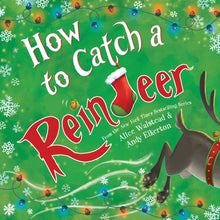 Load image into Gallery viewer, How to Catch a Reindeer