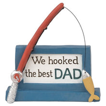 Load image into Gallery viewer, We Hooked the Best Dad Fishing Figurine - Dad Appreciation Gift
