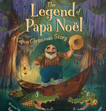 Load image into Gallery viewer, The Legend of Papa Noel: A Cajun Christmas Story
